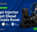 Fungsi Injector Genset Diesel dan Gejala Rusak