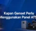 Kapan Genset Perlu Menggunakan Panel ATS?